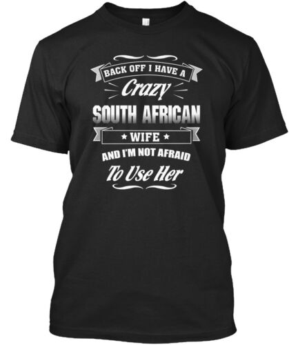 S-5XL Sud-africain femme NEW-BACK Off J/'ai une folle Standard Unisexe T-Shirt