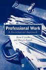 Professional Work: A Sociological Approach by Prof Mary L Fennell, Kevin T. Leicht (Paperback, 2001)