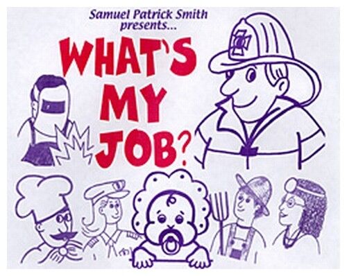 What's My Job? Samuel Patrick Smith 