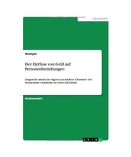 Der Einfluss von Geld auf Personenbeziehungen: Dargestellt anhand der Figuren au
