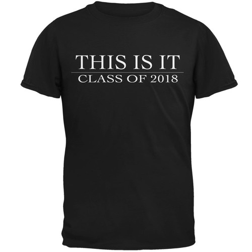 This Is It Class Of 2018 Black Adult T-Shirt