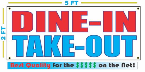 DINE-IN TAKE-OUT Banner Sign NEW Larger Size Best Quality for the $$$