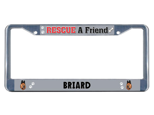 Briard Dog Rescue a Friend Chrome Metal License Plate Frame Tag Border
