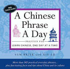 A Chinese Phrase a Day Practice Pad by Sam Brier, Xia Lu (Mixed media product, 2008)