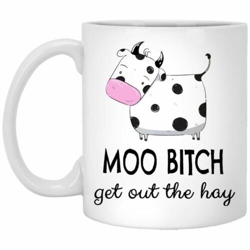 Moo Bitch Get Out The Hay Mug Funny Mug Cute Cow Mug Farm Animal Mug 