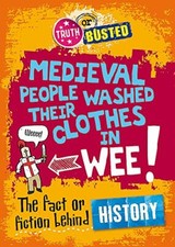 Truth or Busted Behind History (Fact or Fiction),Kay Barnham