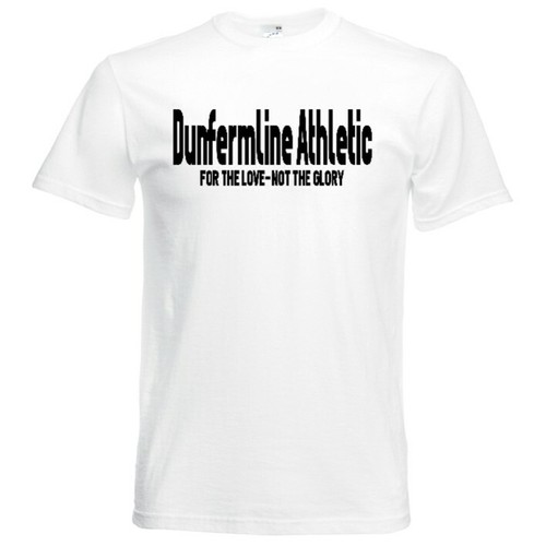 Dunfermline Athletic For The Love Not The Glory T Shirt Small-XXXL