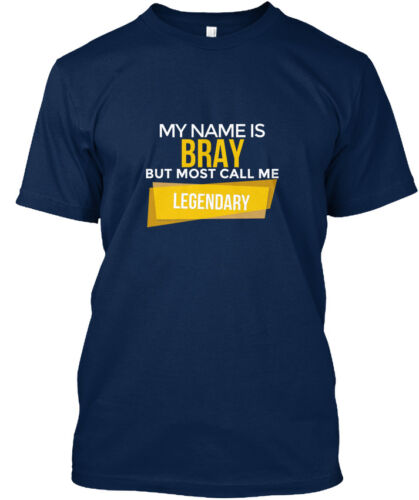 Bray Most Call Me Legendary Standard Unisex T-shirt 