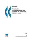 Tables Rondes FIT Privatisation Et Reglementation Des Systemes De Transports Publics Urbains by OECD Publishing (Paperback, 2008)