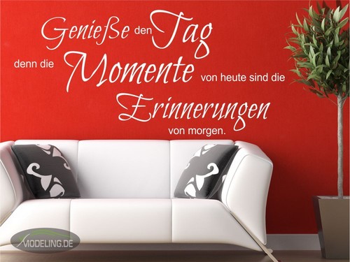 Wandtattoo Genieße den Tag Momente Erinnerungen von morgen M1402 Sprüche Zitat