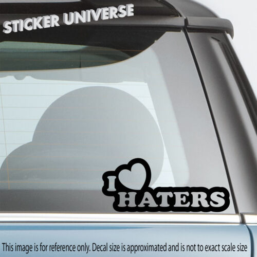I Love Heart Haters Funny Car Window Decal Bumper Sticker JDM Tailgater Hate 659