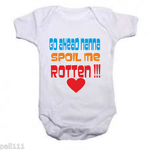 baby grows fantastic designs 3 colours GO AHEAD NANNA SPOIL ME ROTTEN !!