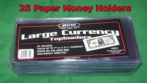 PAPER MONEY CERTIFICATES BILLS 25 CURRENCY 7.5/" TOPLOADERS HOLDS LARGER U.S