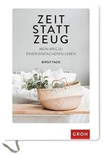 Zeit statt Zeug: Mein Weg zu einem einfacheren Leben von... | Buch | Zustand gut