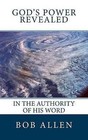 God's Power Revealed: In the Authority of His Word by Bob Allen (Paperback / softback, 2014)