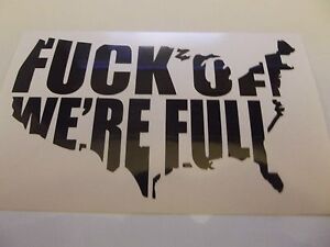 USA F*** OFF WE/'RE FULL VINYL DECAL STICKER CAR//TRUCK WINDOW FUNNY Country