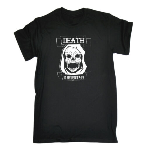 Death Is Hereditary Skull MENS T-SHIRT tee birthday gift grim reaper dead scary 