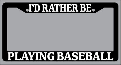 Black License Plate Frame "I'd rather be playing baseball" Auto Accessory 