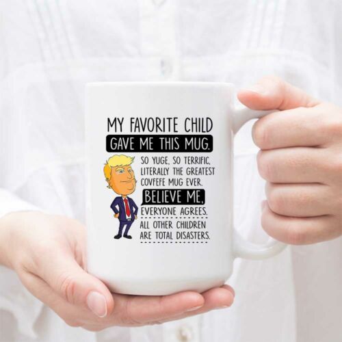 Large Capacity Gifts from Favorite Child Funny Trump Coffee Mug for Mom or Dad 