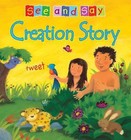 The Creation Story: See and Say by Christina Goodings (Board book, 2010)