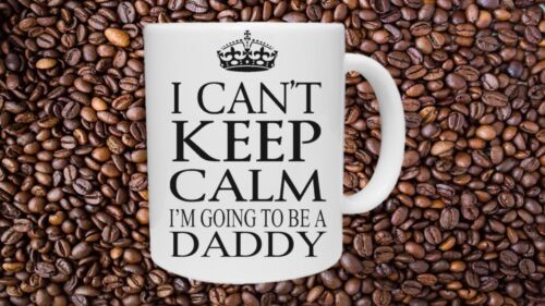 Novelty Mug Can't Keep Calm I'm Going To Be A Daddy Pregnancy Announcement 