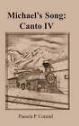 Michael's Song: Canto IV by MS Pamela P Conrad (Paperback / softback, 2013)