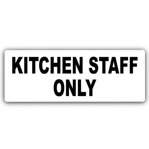Aluminium Sign-Kitchen Staff Only-Metal-Door Notice Hotel School Restaurant Cafe