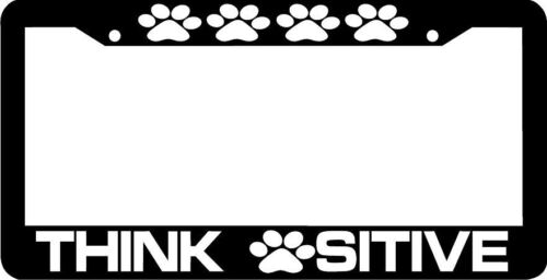 THINK PAWSITIVE PAW CAT DOG PET PAWS positive  License Plate Frame