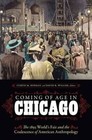 Coming of Age in Chicago: The 1893 World's Fair and the Coalescence of American Anthropology by Donald McVicker, James Snead, Ira Jacknis (Hardback, 2016)