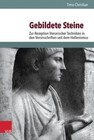 Gebildete Steine: Zur Rezeption Literarischer Techniken in Den Versinschriften Seit Dem Hellenismus by Timo Christian (Hardback, 2014)