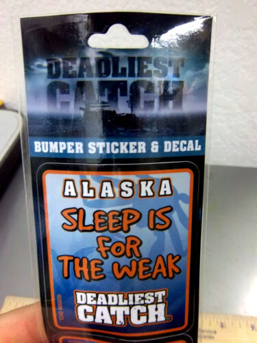 Alaska Deadliest Catch Bumper Sticker set of 2 stickers Sleep is for the Weak