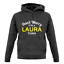 First Name Unisex Hoodie Don't Worry It's a LAURA Thing! Surname 