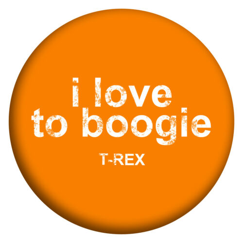 Bottle Opener I Love To Boogie Badges Marc Bolan Mirror Magnet T REX
