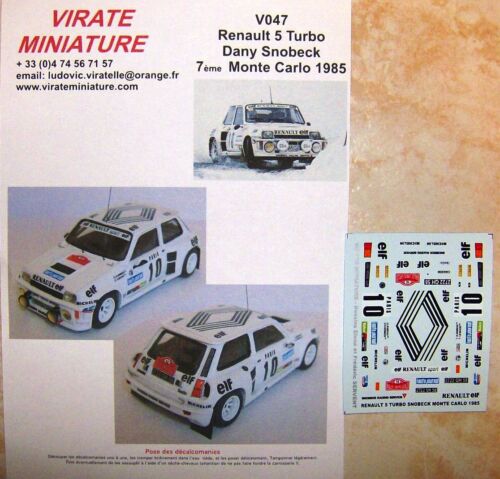 V047 RENAULT 5 TURBO TDC 7° RALLYE MONTE CARLO 1985 DANY SNOBECK DECALS VIRATE