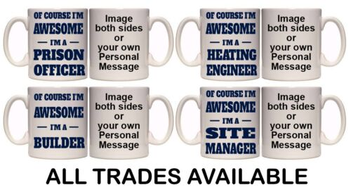 11 /& 15oz GIFT T14 ALL TRADES OF COURSE I/'M AWESOME PERSONALISED MUG /& COASTER