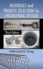 Materials and Process Selection for Engineering Design by Mahmoud M. Farag (Paperback, 2013)