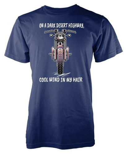 On A Dark Desert Highway Cool Wind In My Hair Motorbike Biker Adult T Shirt