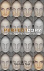 Perfect Copy: Unravelling the Cloning Debate by Nicholas Agar (Paperback, 2002)