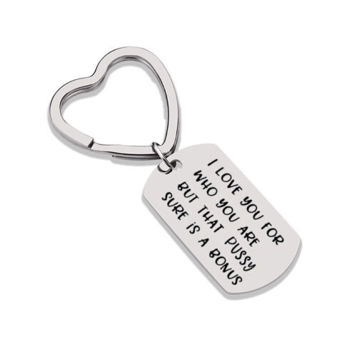 Boyfriend Gift I Love You For Who You Are But That Dick Sure Is A Bonus Keychain