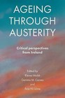 Ageing Through Austerity: Critical Perspectives from Ireland by Policy Press (Hardback, 2015)