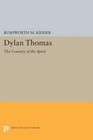 Dylan Thomas: The Country of the Spirit by Rushworth M. Kidder (Paperback, 2015)