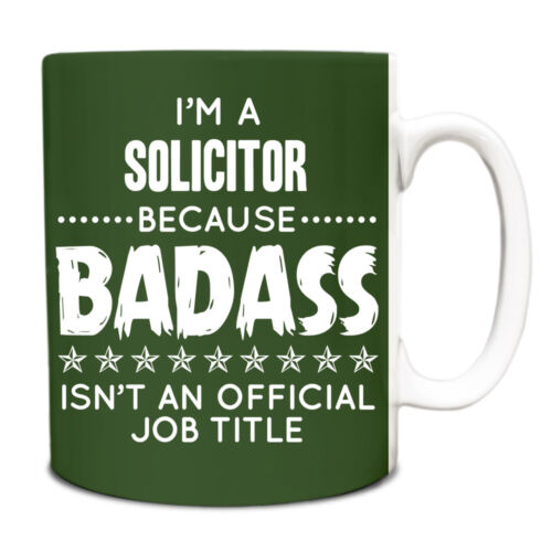 Im a Solicitor Because BADASS isnt an official job title Mug 195