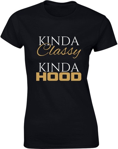 Kinda Classy Kinda Hood Ladies Printed T-Shirt Brand88