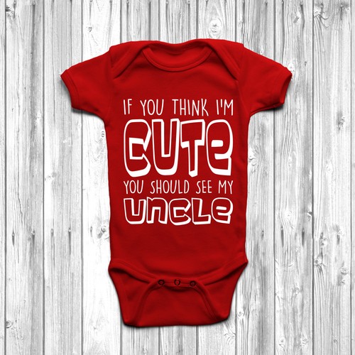 If You Think I/'m Cute You Should See My Uncle Baby Grow Body Suit Vest