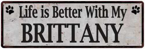 Life is Better with My BRITTANY Rustic Look Dog Pet  Sign 106180060060 