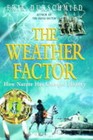 The Weather Factor: How Nature Has Changed History by Erik Durschmied (Hardback, 2000)