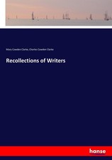 Recollections of Writers Mary Cowden Clarke
