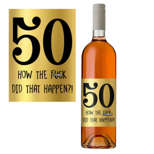 Funny 50th Birthday 50 Today Wine Bottle Label Gift Perfect For Men /& Women Gold