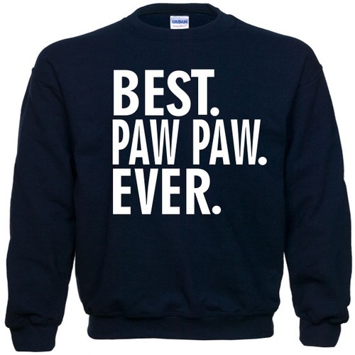 Best PAW PAW Ever Fathers Day Christmas Dad Daddy Gift Pullover Sweatshirt