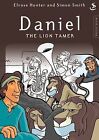 Daniel the Lion Tamer by Elrose Hunter (Paperback, 2008)